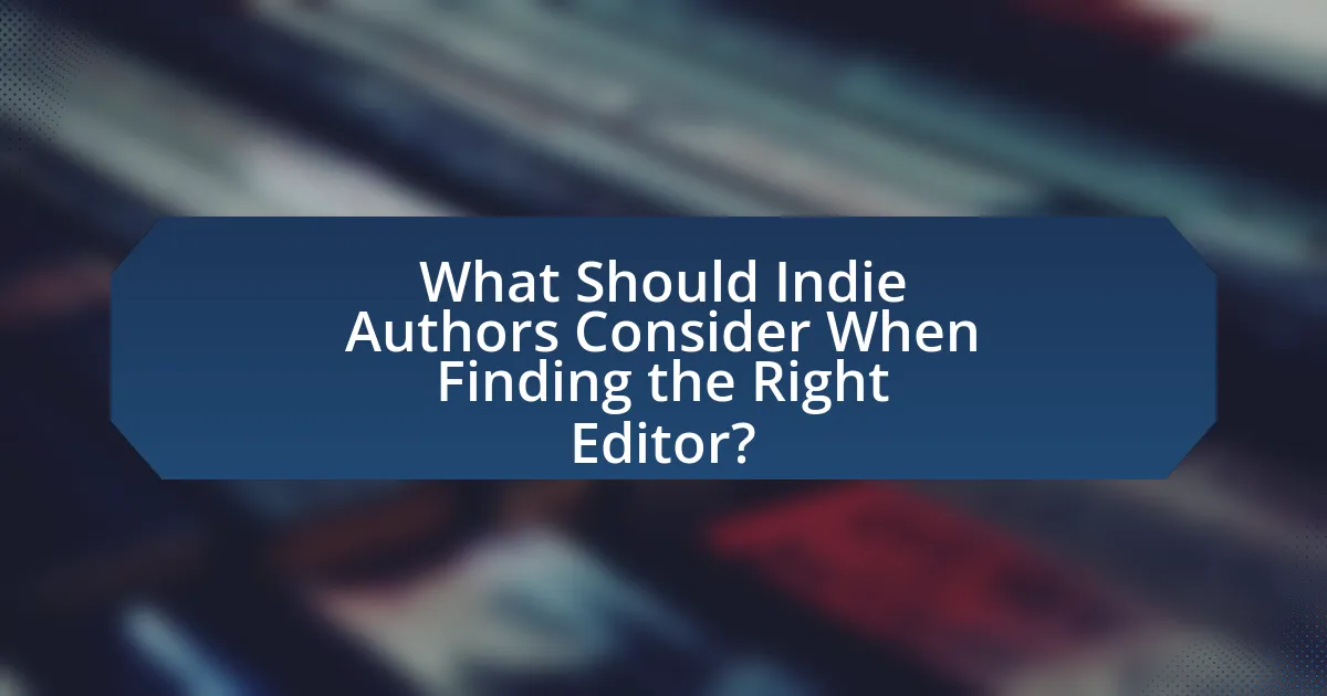 What Should Indie Authors Consider When Finding the Right Editor?
