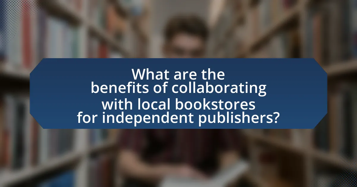 What are the benefits of collaborating with local bookstores for independent publishers?