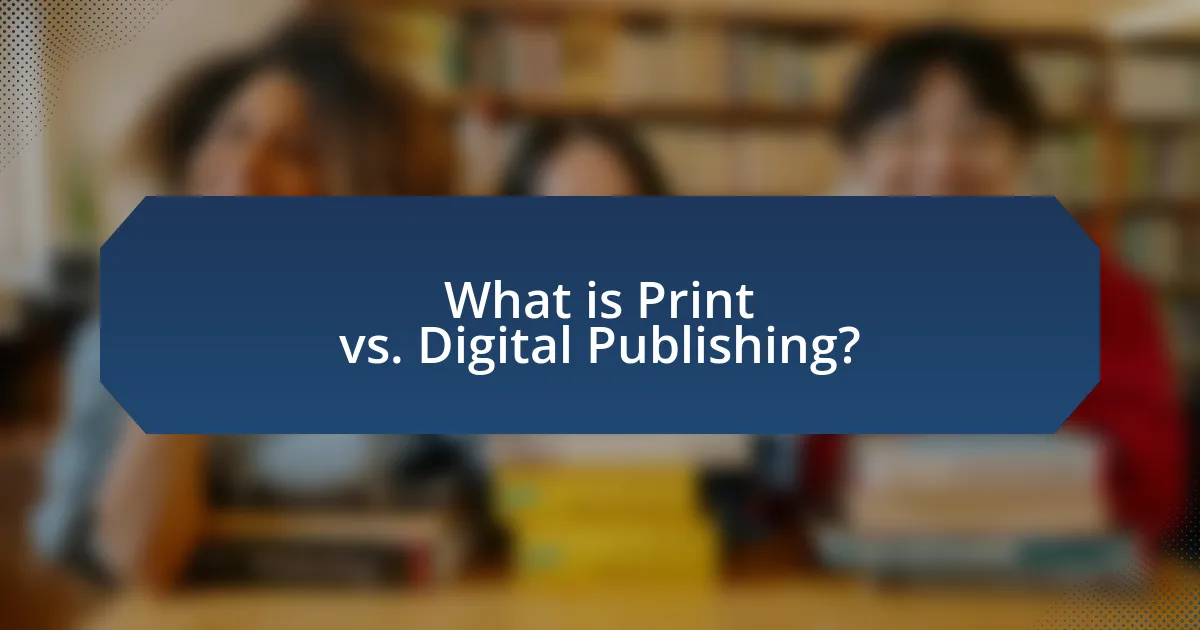 What is Print vs. Digital Publishing?
