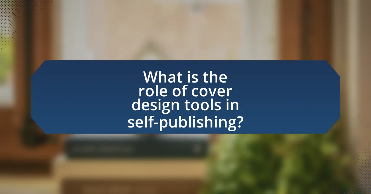 What is the role of cover design tools in self-publishing?