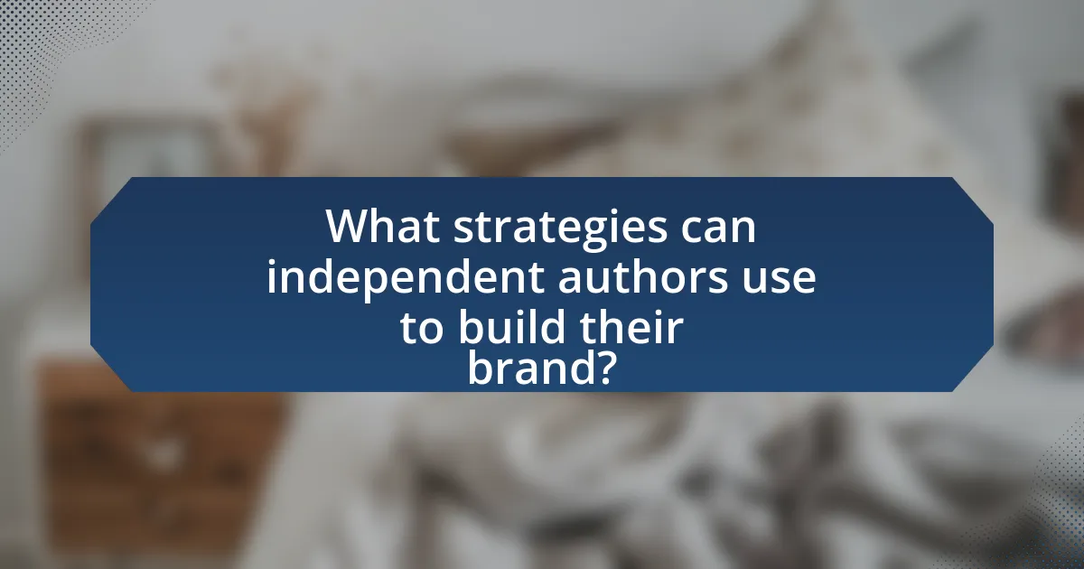 What strategies can independent authors use to build their brand?